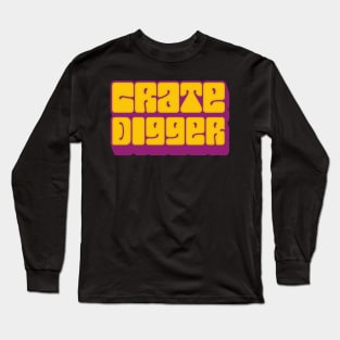 Crate Digger /// Vinyl Record Junkie Design Long Sleeve T-Shirt